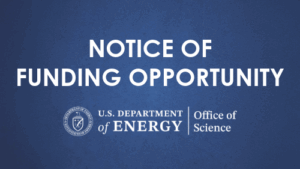 Notice of Funding Opportunity with U.S. Department of Energy Office of Science logo on blue background