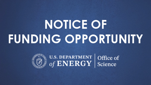 Notice of Funding Opportunity with U.S. Department of Energy Office of Science logo on blue background